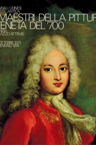 I Maestri della Pittura Veneta del '700
