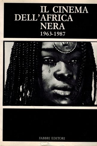 Il cinema dell'Africa Nera 1963-1987