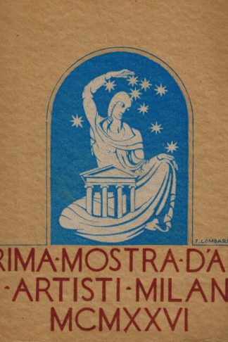 Catalogo della Prima Mostra d'Arte di Artisti Milanesi indetta dalla "Famiglia Meneghina"