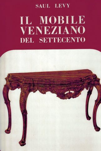 Il mobile veneziano del settecento