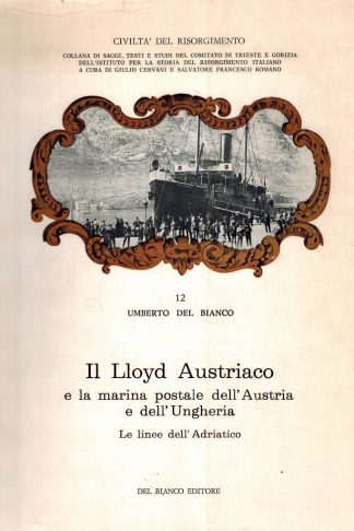 Il Lloyd Austriaco e la marina postale dell'Austria e dell'Ungheria