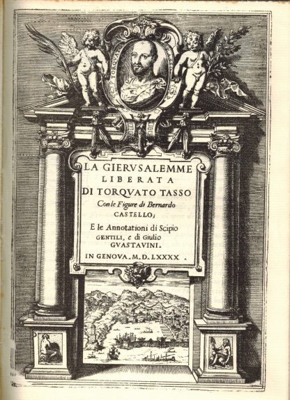 La Gierusalemme Liberata...con le figure di Bernardo Castello e le Annotationi di Scipio Gentile, e di Giuliio Guastavini