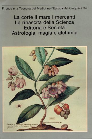 La corte, il mare, i mercanti. La rinascita della Scienza. Editoria e Società. Astrologia, magia e alchimia