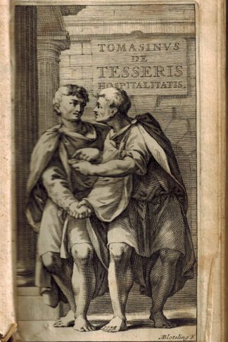 De Tesseris Hospitalitatis. Liber singularis, in quo jus hospitii universum, apud veteres potissimum, expedintur