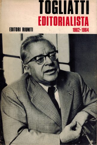 Togliatti editorialista 1962 - 1964