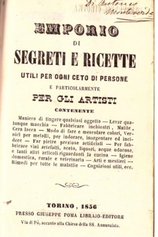 Emporio di Segreti e Ricette utili per ogni ceto di persone e particolarmente per gli Artisti...