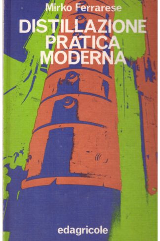 Distillazione pratica moderna