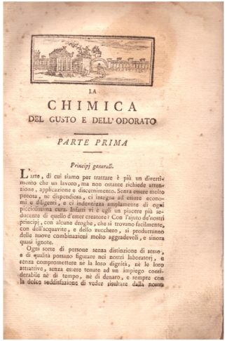 La chimica del gusto e dell'odorato ossia l'arte di comporre facilmente e con poca spesa i liquori da bere e le acque odorose, con um metodo nuovo per fare i liquori fini senza acquavite