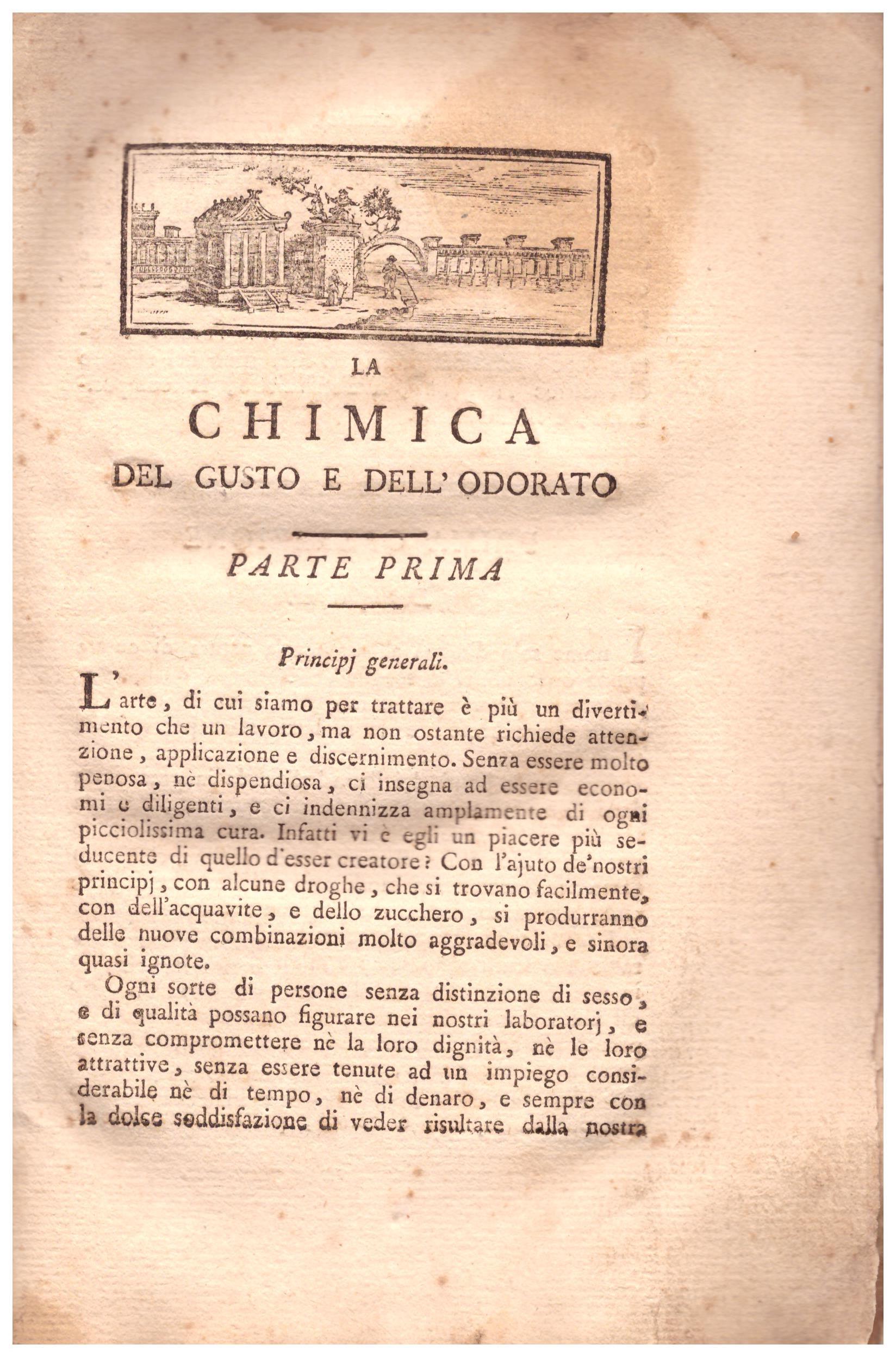 La chimica del gusto e dell'odorato ossia l'arte di comporre facilmente e con poca spesa i liquori da bere e le acque odorose, con um metodo nuovo per fare i liquori fini senza acquavite