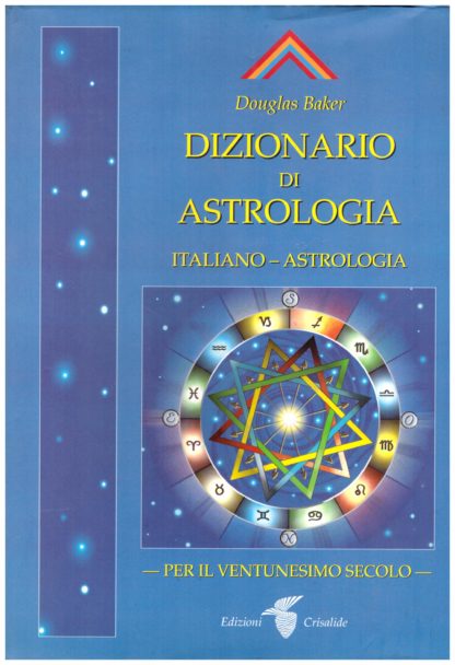 Dizionario di astrologia per il Ventunesimo Secolo