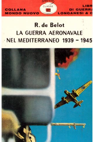 La guerra aeronavale nel Mediterraneo 1939-1945