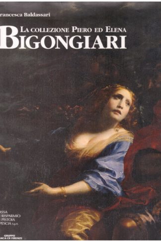 La Collezione Piero ed Elena Bigongiari