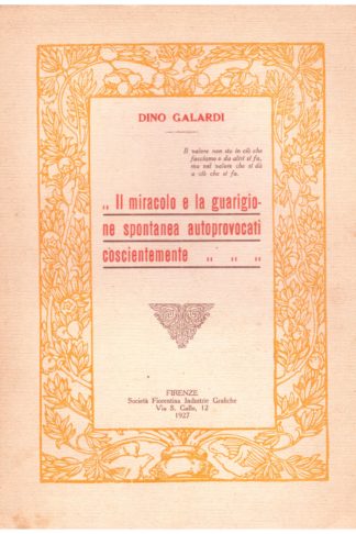 Il Miracolo e la guarigione spontanea autoprovocati coscientemente