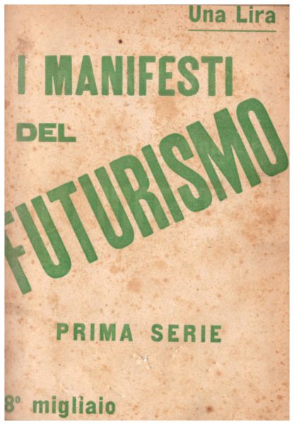 I Manifesti del Futurismo