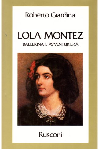 Lola Montez ballerina e avventuriera