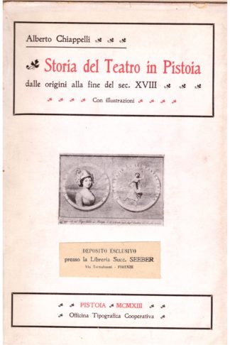 Storia del Teatro in Pistoia dalle origini alla fine del sec. XVIII