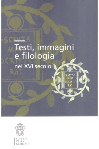 Testi, immagini e filologia nel XVI secolo