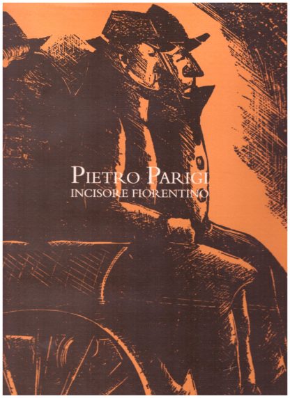 Pietro Parigi incisore fiorentino