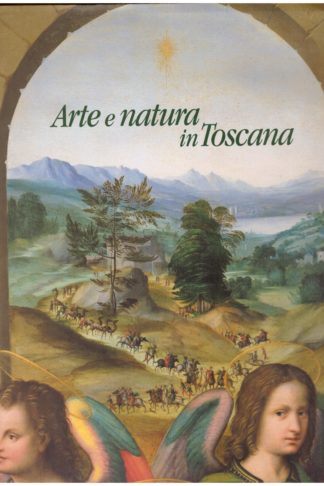 Arte e natura in Toscana