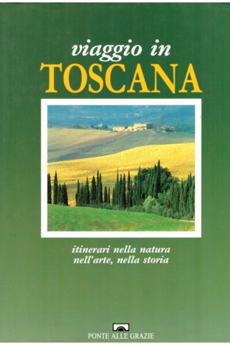 Viaggio in Toscana