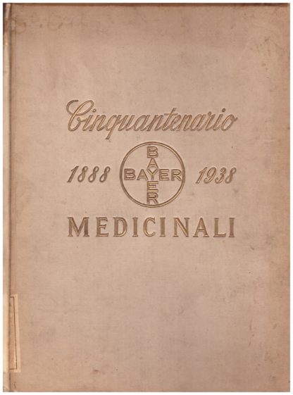 Cinquantenario Medicinali Bayer 1888-1938