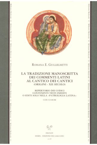 La tradizione manoscritta dei commenti latini al Cantico dei cantici (origini-XII secolo)