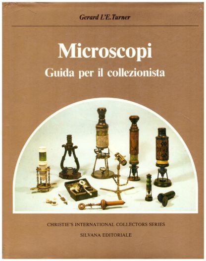 Microscopi. Guida per il collezionista