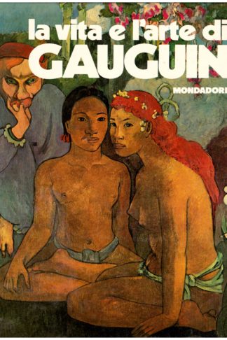 La vita e l'arte di Paul Gauguin