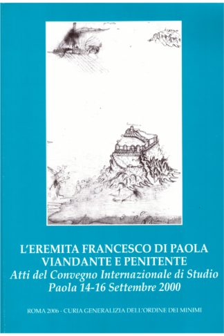 L'Eremita Francesco da Paola viandante e penitente