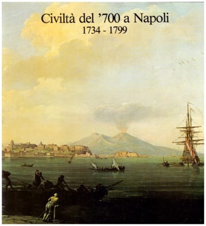 Civiltà del '700 a Napoli 1734-1799