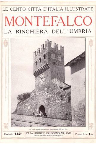 Montefalco, la ringhiera dell'Umbria. Le Cento Città d'Italia illustrate