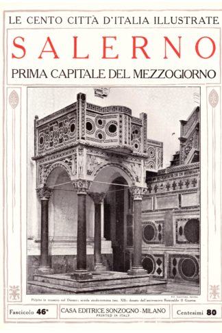 Salerno, prima capitale del Mezzogiorno. Le Cento Città d'Italia Illustrate
