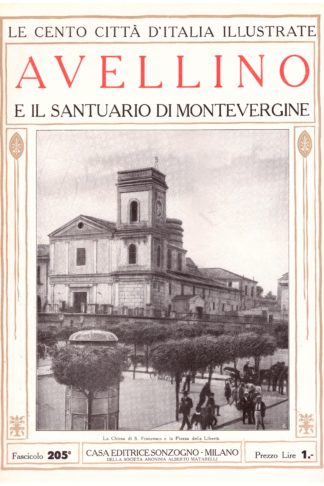 Avellino e il Santuario di Montevergine. Le Cento Città d'Italia Illustrate