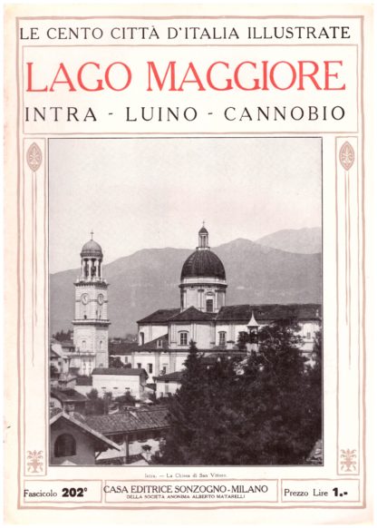 Lago Maggiore - Intra - Luino - Cannobio. Le Cento Città d'Italia Illustrate