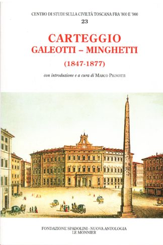 Carteggio Galeotti-Minghetti (1847-1877)