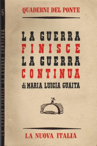 La guerra finisce, la guerra continua