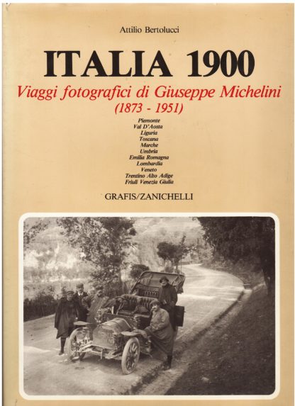 Italia 1900. Viaggi fotografici di Giuseppe Michelini