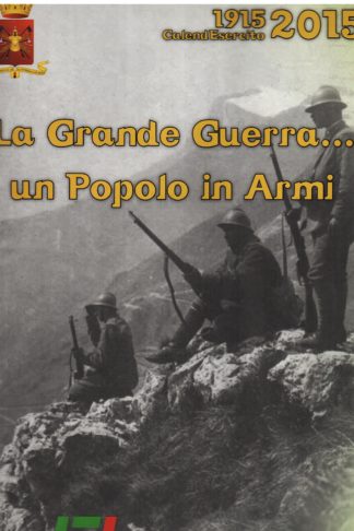 La Grande Guerra...un Popolo in Armi