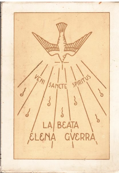 Beata Elena Guerra. L'Apostola dello Spirito Santo