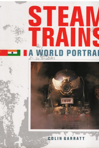 Steam Trains. A world portrait
