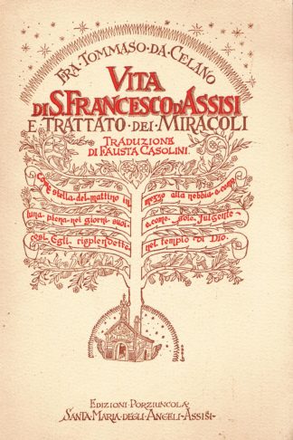 Vita di S. Francesco d'Assisi (Prima e Seconda) e Trattato dei Miracoli