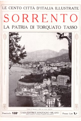 Sorrento, la patria di Torquato Tasso. Le Cento Città d'Italia illustrate