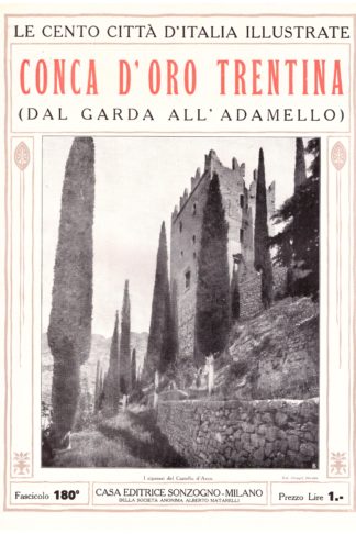 Conca d'Oro Trentina (dal Garda all'Adamello). Le Cento Città d'Italia Illustrate