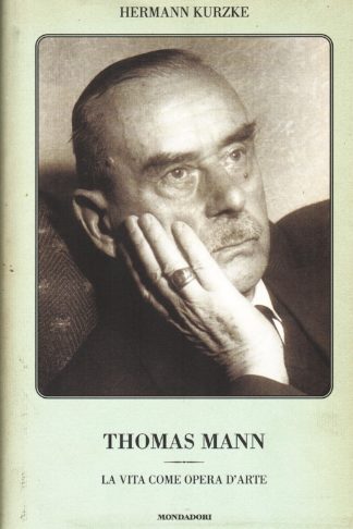 Thomas Mann. La vita come opera d'arte
