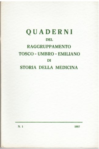 Quaderni del Raggruppamento Tosco-Umbro-Emiliano di storia della medicina