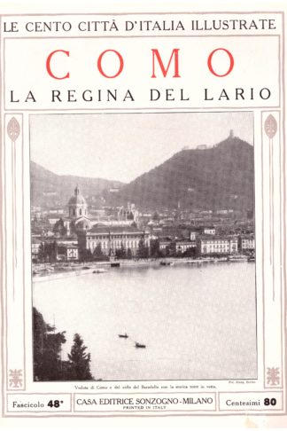 Como, la regina del Lario. Le Cento Città d'Italia Illustrate