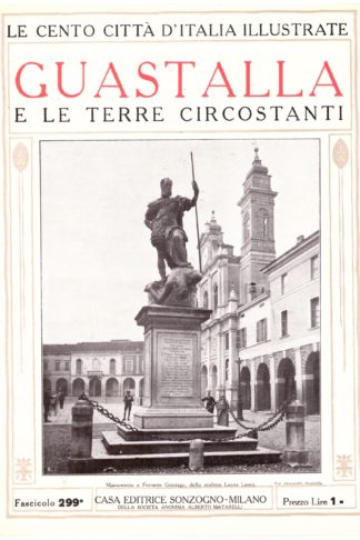 Guastalla e le terre circostanti. Le Cento Città d'Italia Illustrate