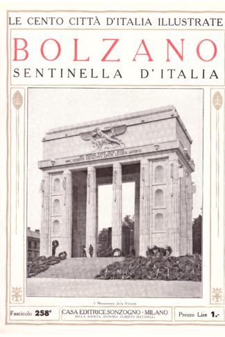 Bolzano, sentinella d'Italia. Le Cento Città d'Italia Illustrate