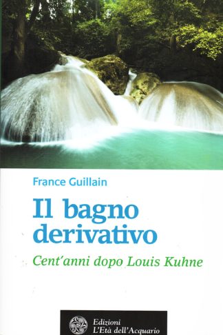 Il bagno derivativo. Cent'anni dopo Louis Kuhne