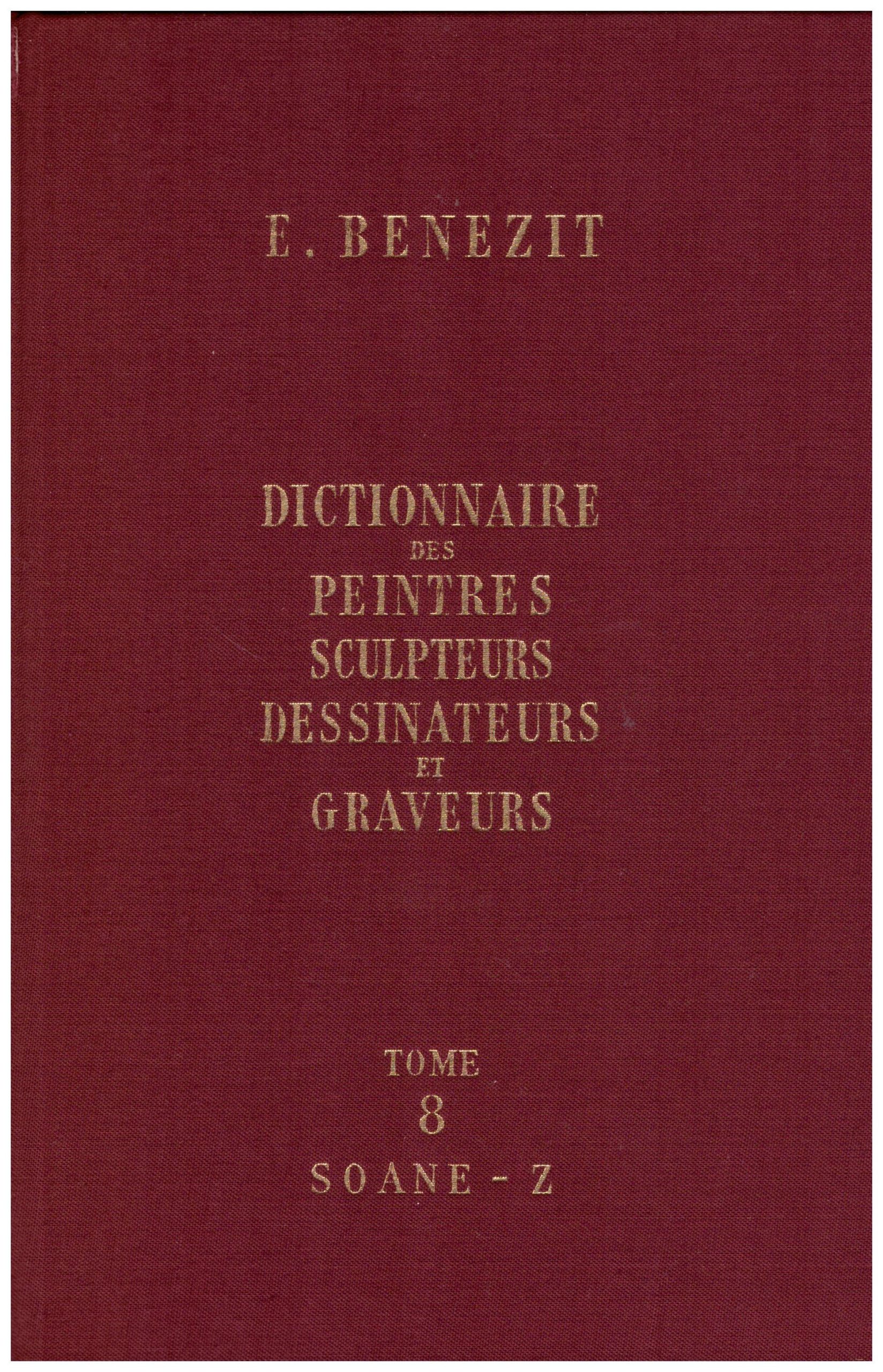 Dictionnaire critique et documentaire des Peintres, Sculpteurs, Dessineurs et Graveurs de tous les temps et de tous les pays